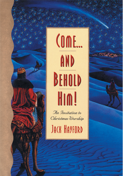 Come...and Behold Him!