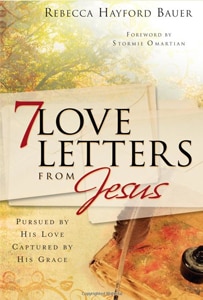 7 Love Letters from Jesus: Pursued by His Love, Captured by His Grace