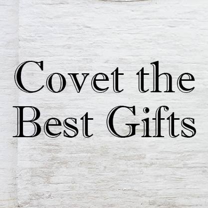 Covet the Best Gifts