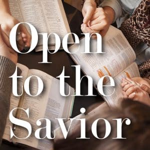 Open to the Savior