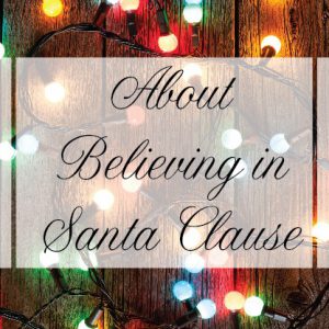 About Believing in Santa Claus