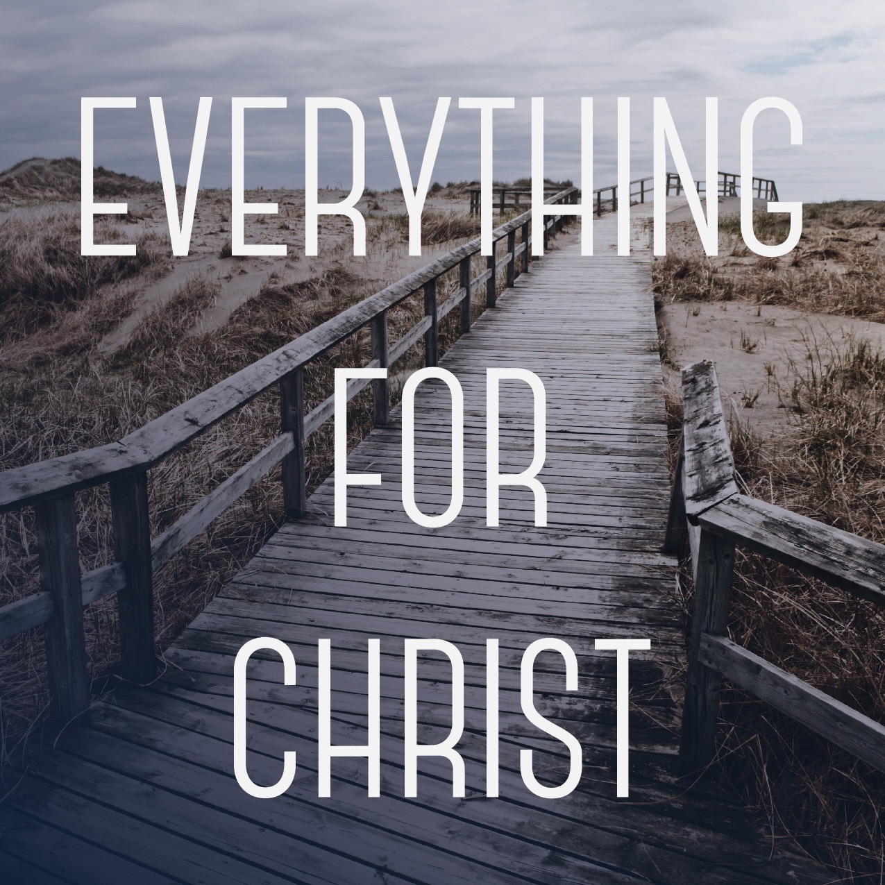 Everything for Christ