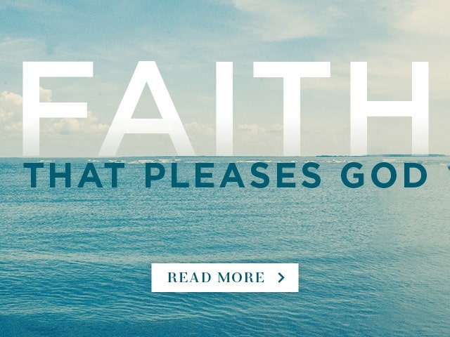 Faith That Pleases God Jack Hayford Ministries