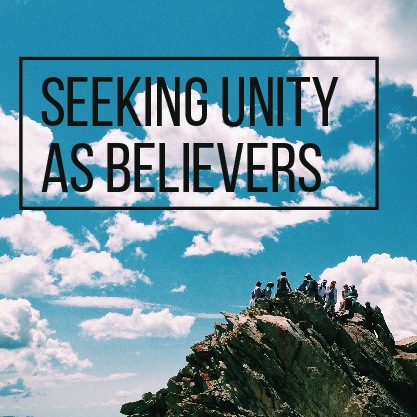 Seeking Unity as Believers