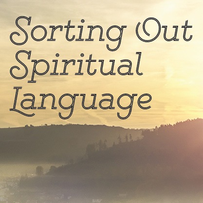 Sorting Out Spiritual Language