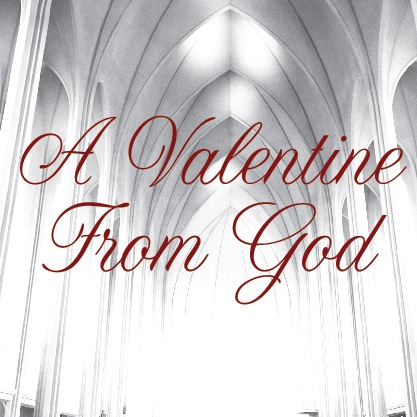 A Valentine From God