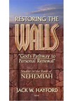 Restoring the Walls: God’s Pathway to Personal Renewal